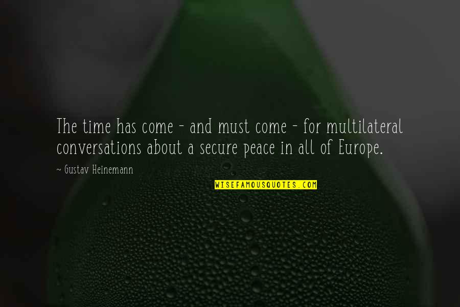 Europe The Quotes By Gustav Heinemann: The time has come - and must come