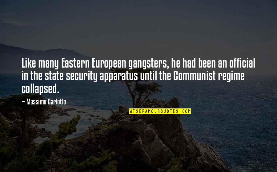 European Quotes By Massimo Carlotto: Like many Eastern European gangsters, he had been