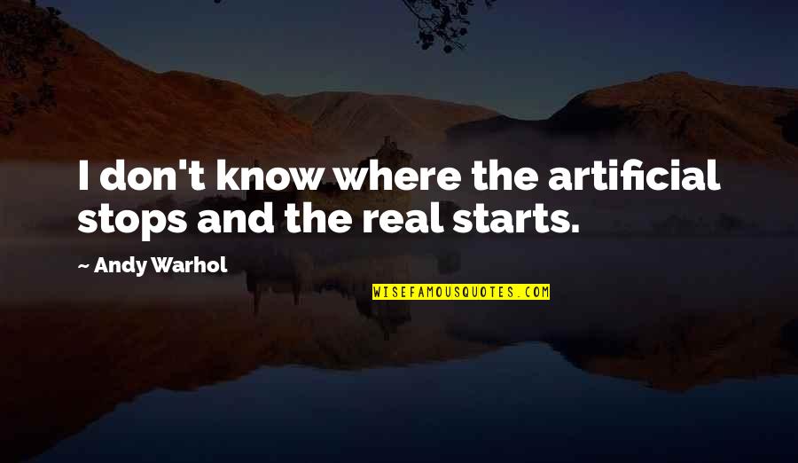 European Vacation Big Ben Quotes By Andy Warhol: I don't know where the artificial stops and