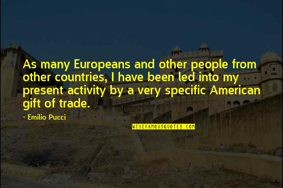 Europeans Quotes By Emilio Pucci: As many Europeans and other people from other