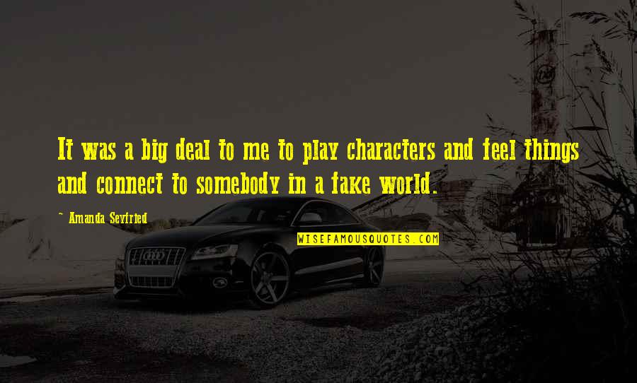 Eustachy Chojrak Quotes By Amanda Seyfried: It was a big deal to me to Eustachy Chojrak Quotes By Amanda Seyfried: It was a big deal to me to