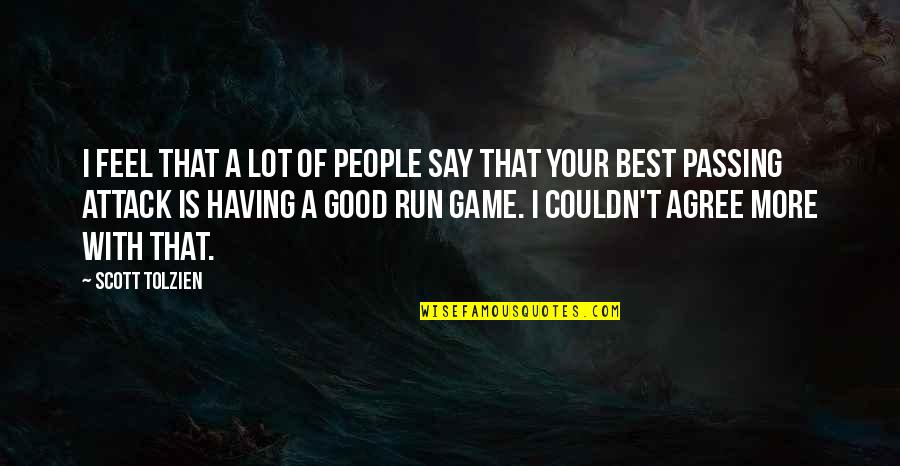 Eustatius Quotes By Scott Tolzien: I feel that a lot of people say Eustatius Quotes By Scott Tolzien: I feel that a lot of people say