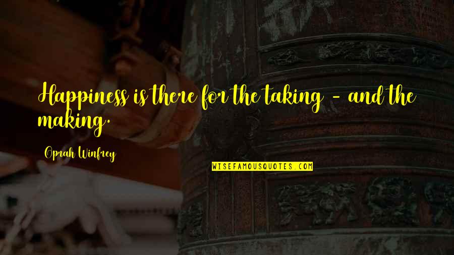 Eustis Quotes By Oprah Winfrey: Happiness is there for the taking - and