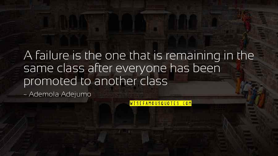 Euston Quotes By Ademola Adejumo: A failure is the one that is remaining Euston Quotes By Ademola Adejumo: A failure is the one that is remaining