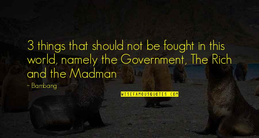 Euthymia Quotes By Bambang: 3 things that should not be fought in Euthymia Quotes By Bambang: 3 things that should not be fought in