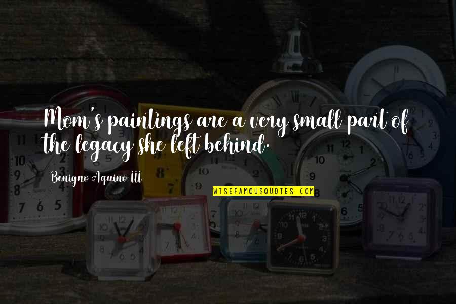 Eva Crossfire Quotes By Benigno Aquino III: Mom's paintings are a very small part of Eva Crossfire Quotes By Benigno Aquino III: Mom's paintings are a very small part of