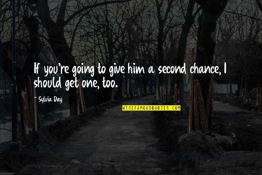 Eva Tramell Quotes By Sylvia Day: If you're going to give him a second