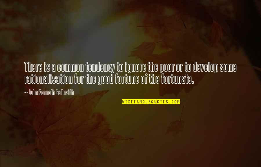 Evacuated Synonym Quotes By John Kenneth Galbraith: There is a common tendency to ignore the