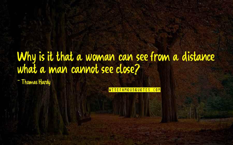Evanescence Missing Quotes By Thomas Hardy: Why is it that a woman can see