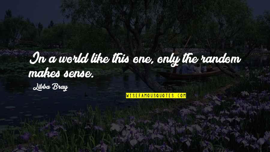 Evanescence Understanding Quotes By Libba Bray: In a world like this one, only the