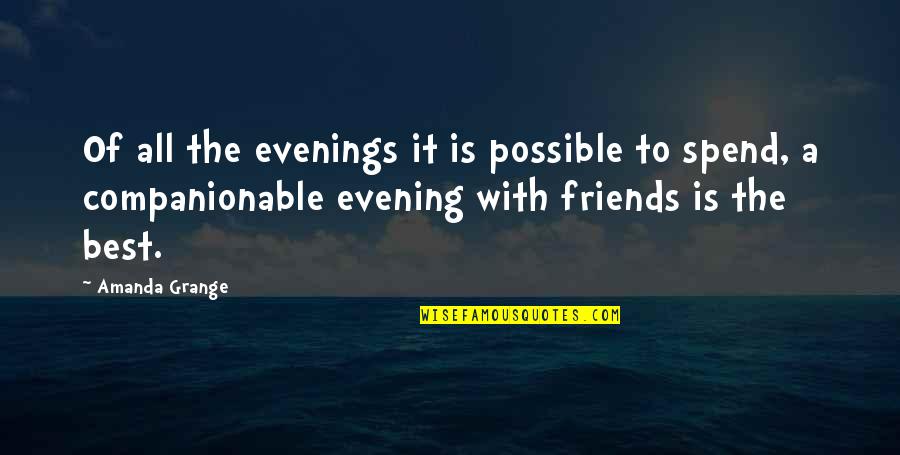 Evangelical Quotes Quotes By Amanda Grange: Of all the evenings it is possible to