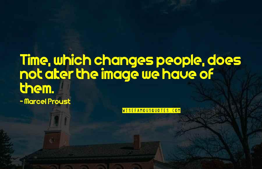 Evangeline St Vincent Quotes By Marcel Proust: Time, which changes people, does not alter the