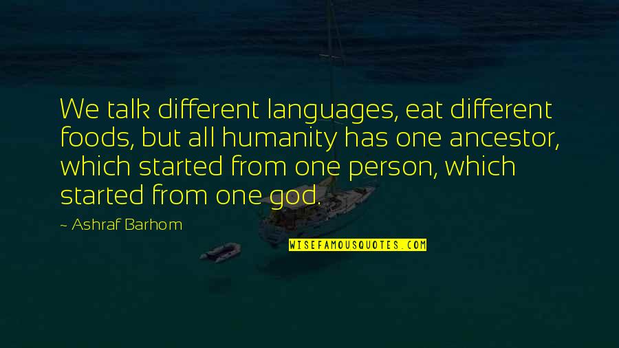 Evangelion Episode 26 Quotes By Ashraf Barhom: We talk different languages, eat different foods, but