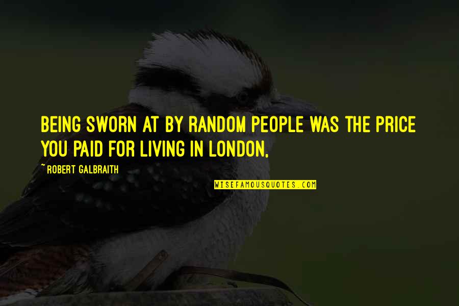 Evannah Jasper Quotes By Robert Galbraith: Being sworn at by random people was the Evannah Jasper Quotes By Robert Galbraith: Being sworn at by random people was the