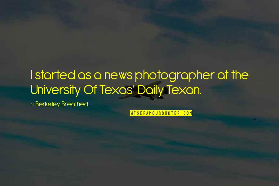 Evanton Post Quotes By Berkeley Breathed: I started as a news photographer at the