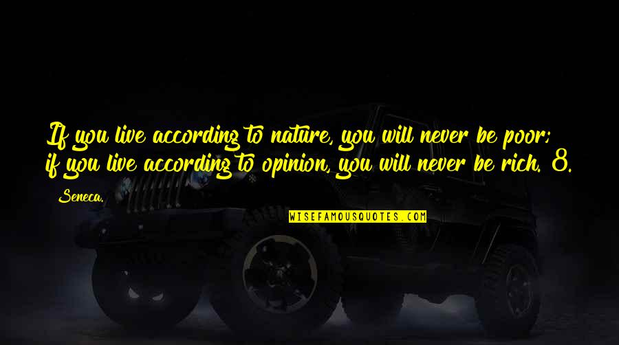Evasive Maneuver Quotes By Seneca.: If you live according to nature, you will Evasive Maneuver Quotes By Seneca.: If you live according to nature, you will