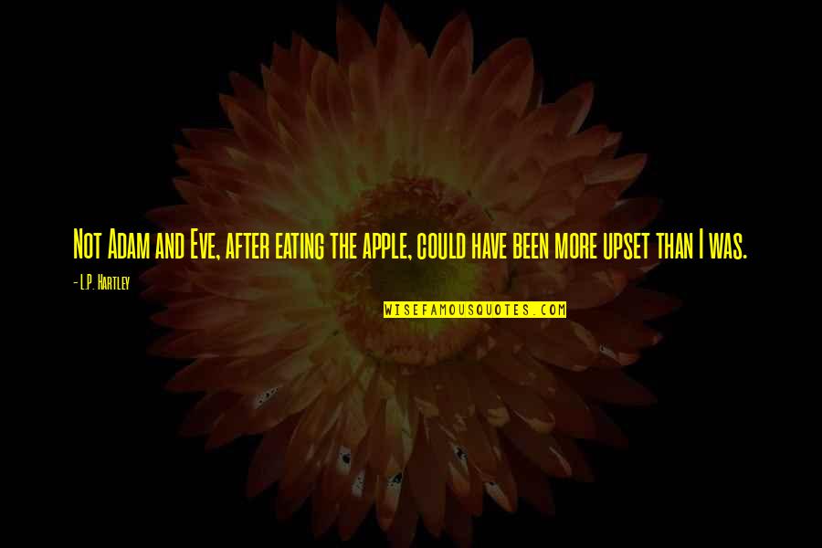 Eve And Adam Quotes By L.P. Hartley: Not Adam and Eve, after eating the apple,