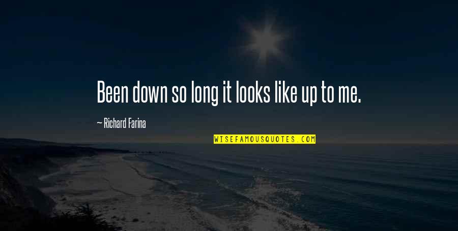 Evelin And Corey Quotes By Richard Farina: Been down so long it looks like up