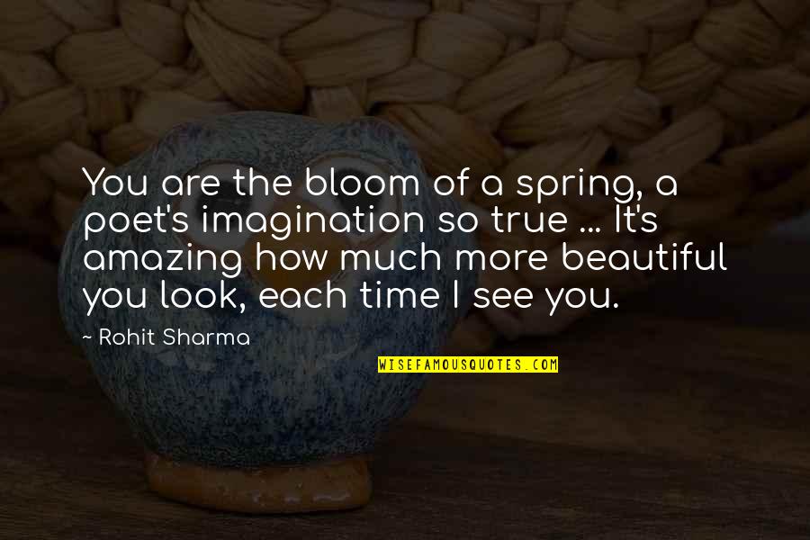 Evelin And Corey Quotes By Rohit Sharma: You are the bloom of a spring, a