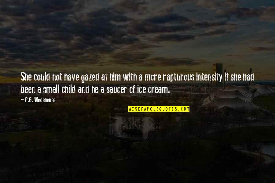 Eveltraksport Quotes By P.G. Wodehouse: She could not have gazed at him with Eveltraksport Quotes By P.G. Wodehouse: She could not have gazed at him with