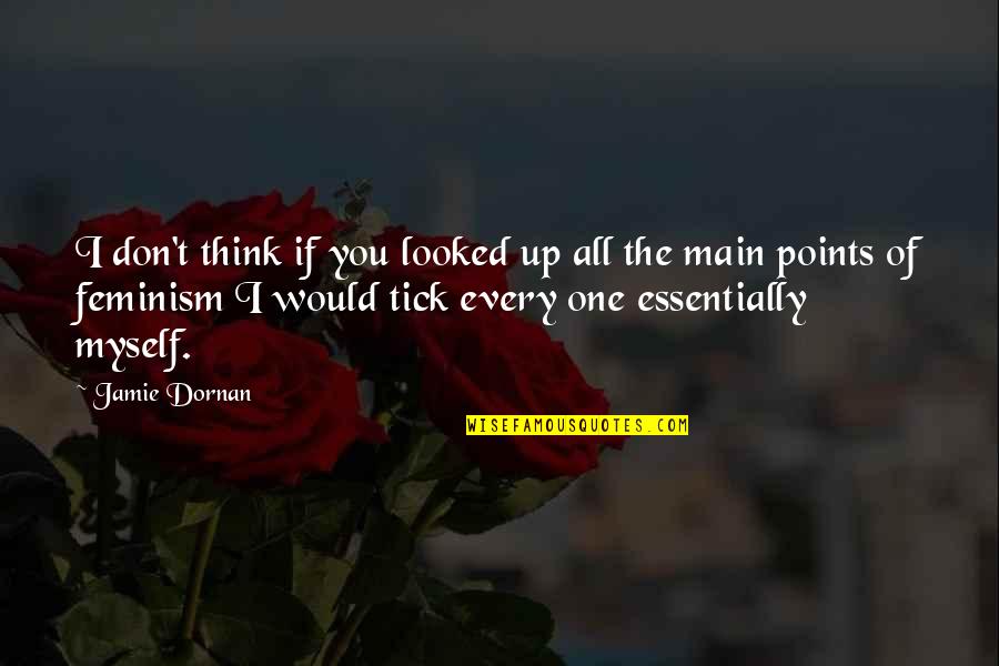 Evelyn Foster Quotes By Jamie Dornan: I don't think if you looked up all