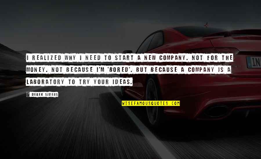 Evenfall Lelia Quotes By Derek Sivers: I realized why I need to start a Evenfall Lelia Quotes By Derek Sivers: I realized why I need to start a