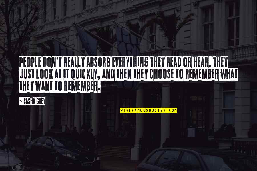 Evening Coffee Quotes By Sasha Grey: People don't really absorb everything they read or