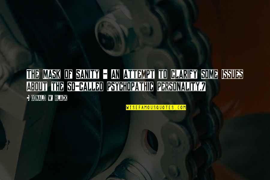 Evening Short Quotes By Donald W. Black: The Mask of Sanity - An Attempt to Evening Short Quotes By Donald W. Black: The Mask of Sanity - An Attempt to