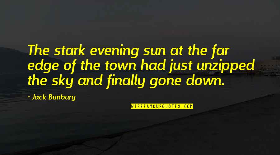 Evening Sun Quotes By Jack Bunbury: The stark evening sun at the far edge Evening Sun Quotes By Jack Bunbury: The stark evening sun at the far edge