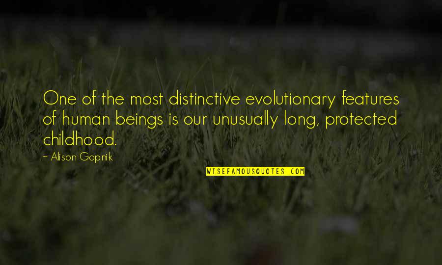 Evening Sun Rays Quotes By Alison Gopnik: One of the most distinctive evolutionary features of