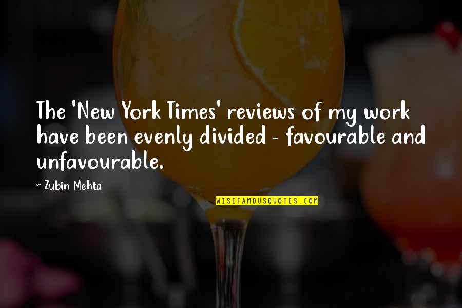 Evenly Quotes By Zubin Mehta: The 'New York Times' reviews of my work