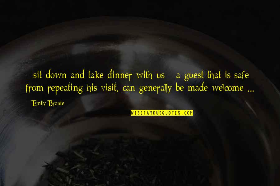 Evenson Quotes By Emily Bronte: - sit down and take dinner with us Evenson Quotes By Emily Bronte: - sit down and take dinner with us