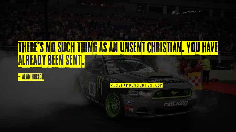 Event Insurance Quotes By Alan Hirsch: There's no such thing as an unsent Christian.