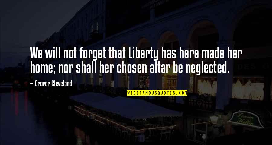 Events The Year You Were Born Quotes By Grover Cleveland: We will not forget that Liberty has here Events The Year You Were Born Quotes By Grover Cleveland: We will not forget that Liberty has here