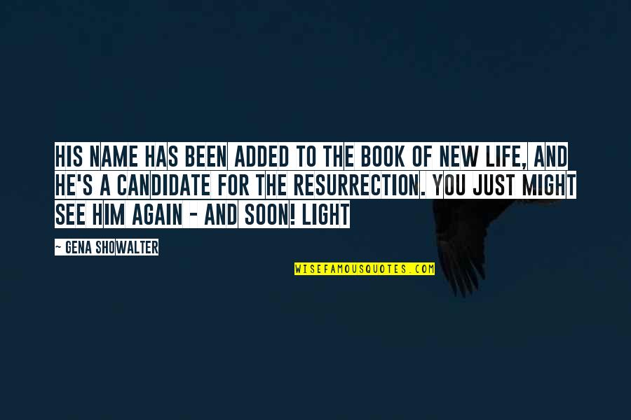 Eventualmente Significado Quotes By Gena Showalter: His name has been added to the Book