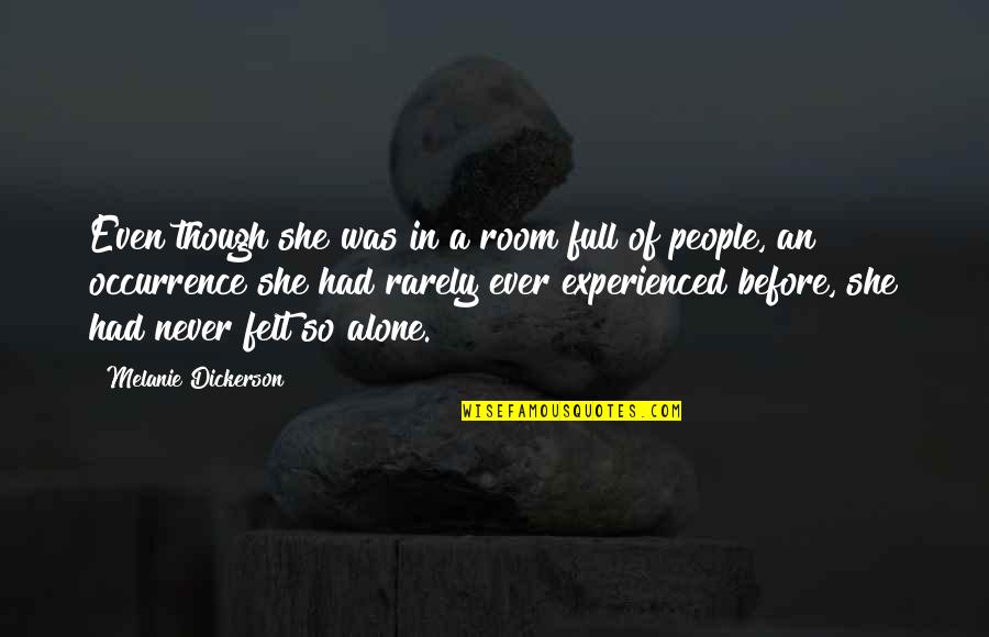 Ever Felt Alone Quotes By Melanie Dickerson: Even though she was in a room full