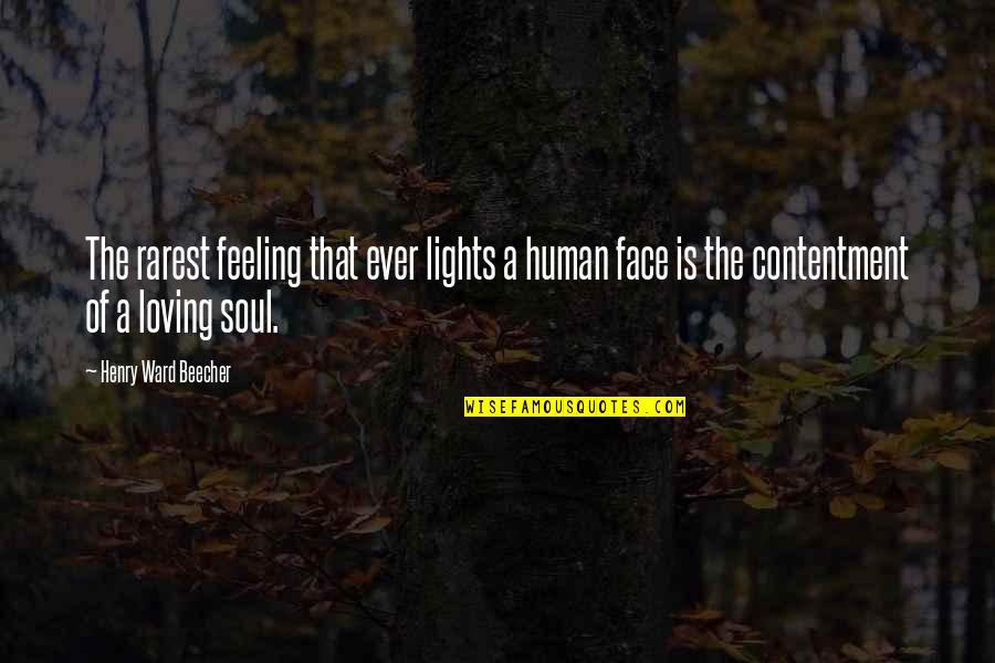 Ever Loving Quotes By Henry Ward Beecher: The rarest feeling that ever lights a human