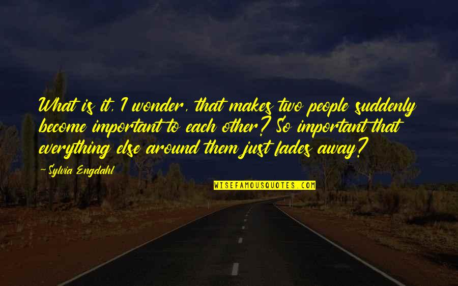 Ever Wonder What If Quotes By Sylvia Engdahl: What is it, I wonder, that makes two Ever Wonder What If Quotes By Sylvia Engdahl: What is it, I wonder, that makes two