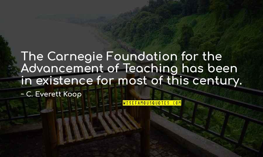 Everett's Quotes By C. Everett Koop: The Carnegie Foundation for the Advancement of Teaching