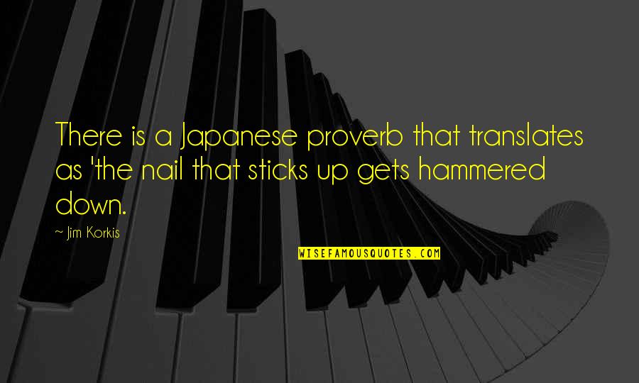 Everohm Quotes By Jim Korkis: There is a Japanese proverb that translates as Everohm Quotes By Jim Korkis: There is a Japanese proverb that translates as