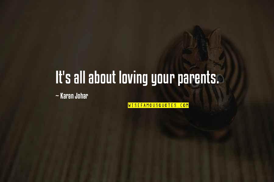 Everton Liverpool Quotes By Karan Johar: It's all about loving your parents.