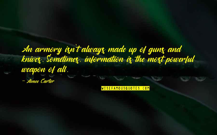 Every Beauty Deserves A Beast Quotes By Aimee Carter: An armory isn't always made up of guns