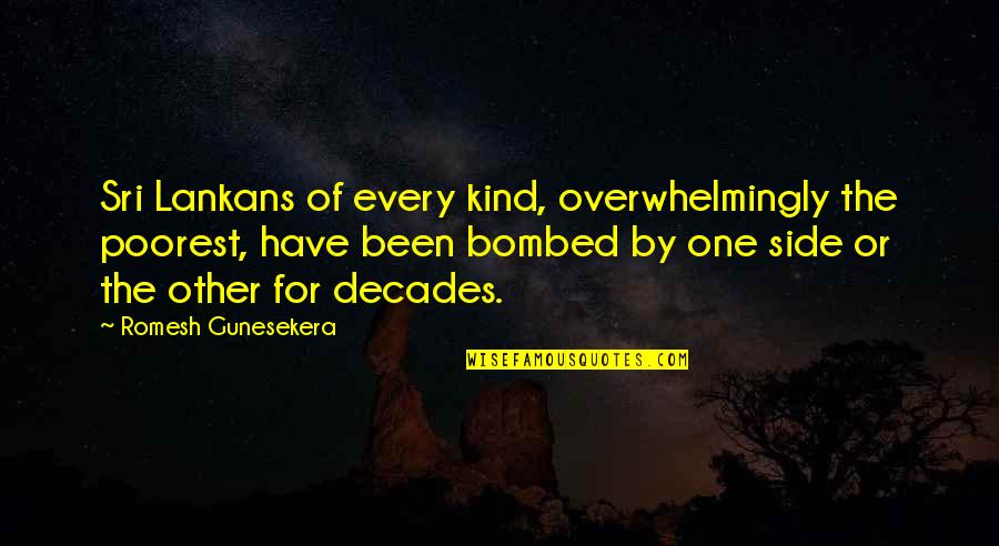 Every Kind Of Quotes By Romesh Gunesekera: Sri Lankans of every kind, overwhelmingly the poorest,
