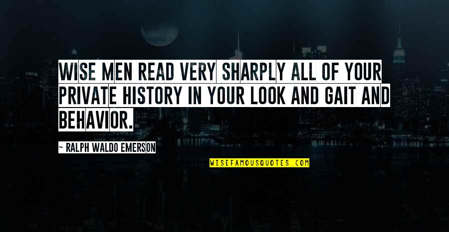 Every Morning I Miss You Quotes By Ralph Waldo Emerson: Wise men read very sharply all of your