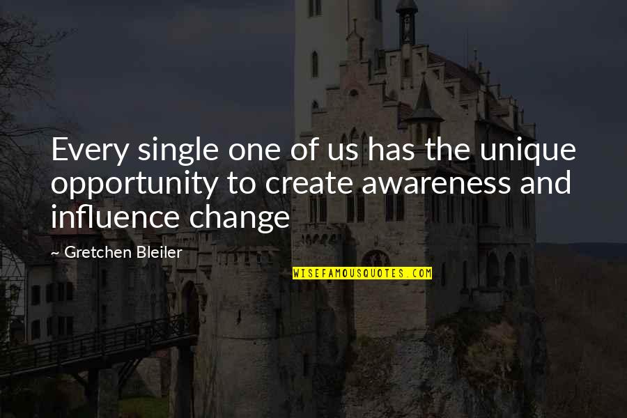 Every One Change Quotes By Gretchen Bleiler: Every single one of us has the unique