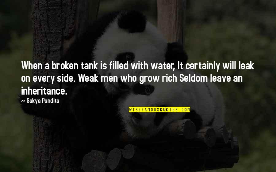 Every Side Quotes By Sakya Pandita: When a broken tank is filled with water,