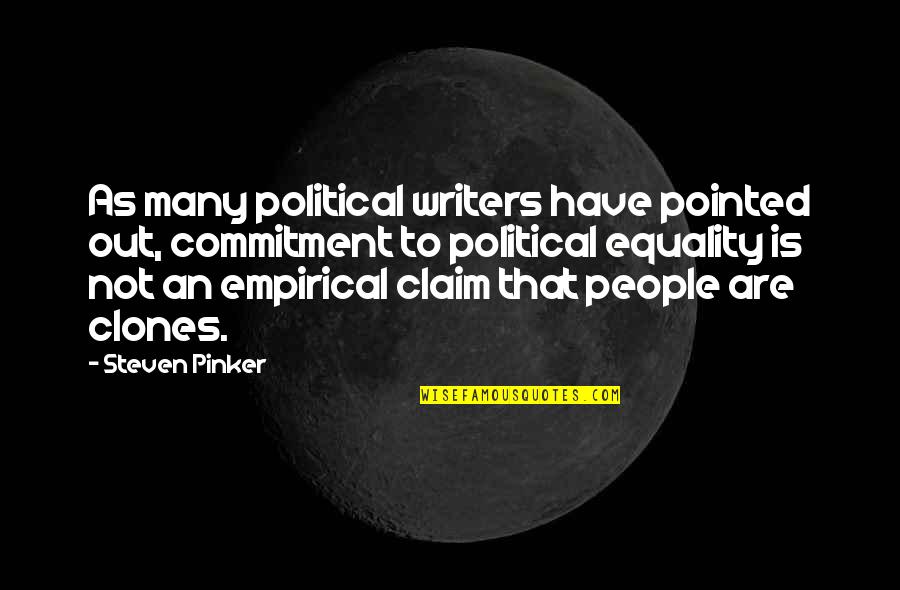 Every Step Matters Quotes By Steven Pinker: As many political writers have pointed out, commitment