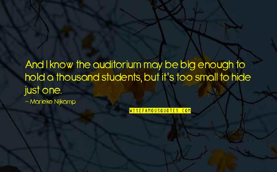 Everybody Being Different Quotes By Marieke Nijkamp: And I know the auditorium may be big