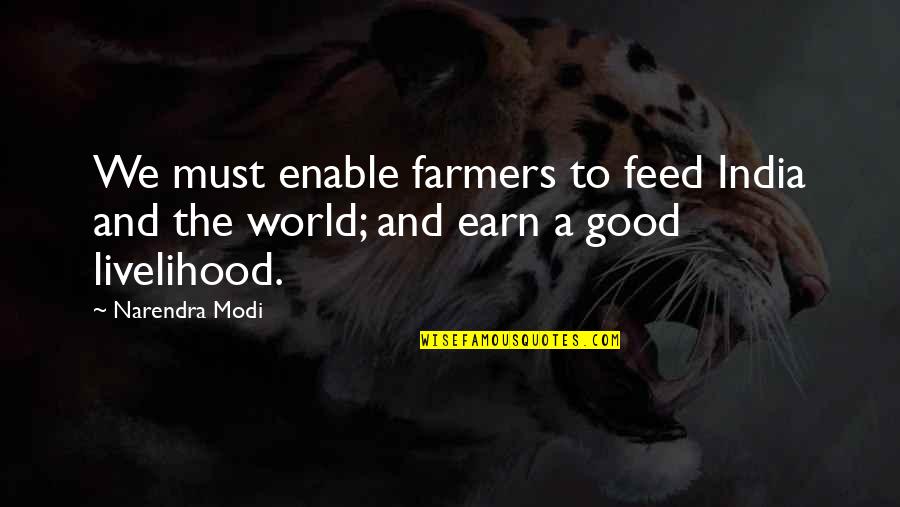 Everyday Is Love Day Quotes By Narendra Modi: We must enable farmers to feed India and
