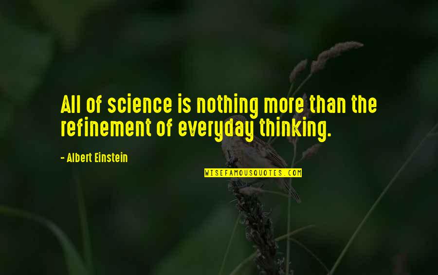 Everyday Is Quotes By Albert Einstein: All of science is nothing more than the Everyday Is Quotes By Albert Einstein: All of science is nothing more than the